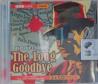 The Long Goodbye written by Raymond Chandler performed by Ed Bishop and BBC Radio 4 Full-Cast Drama Team on Audio CD (Abridged)